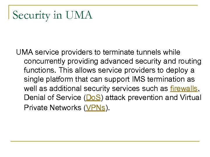 Security in UMA service providers to terminate tunnels while concurrently providing advanced security and