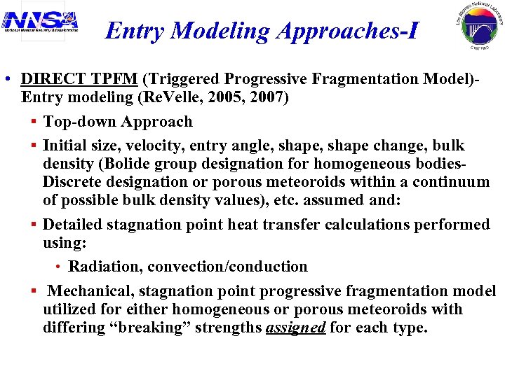 Entry Modeling Approaches-I • DIRECT TPFM (Triggered Progressive Fragmentation Model)Entry modeling (Re. Velle, 2005,