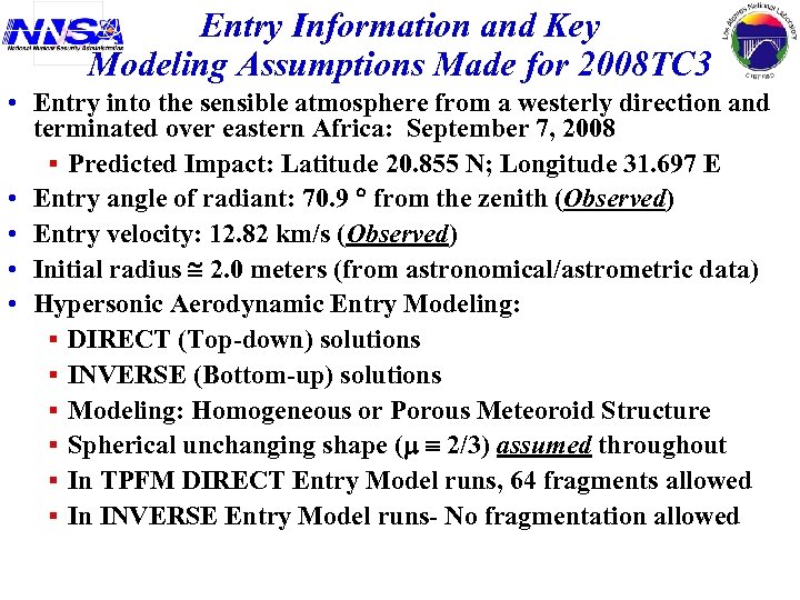 Entry Information and Key Modeling Assumptions Made for 2008 TC 3 • Entry into