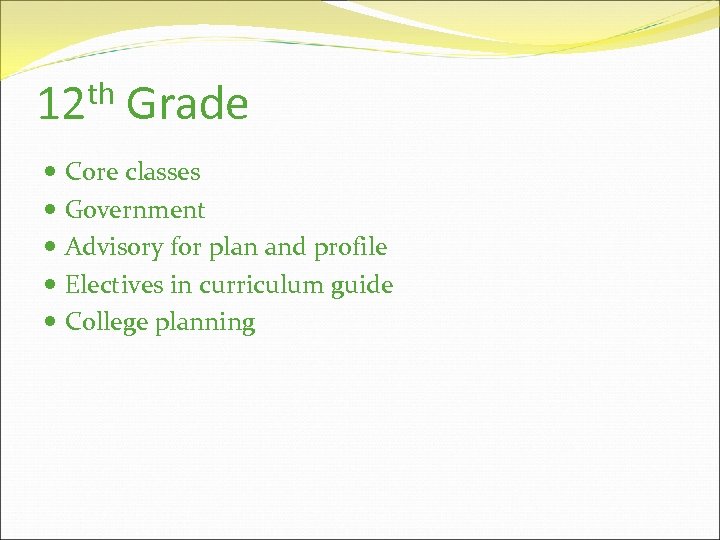 th 12 Grade Core classes Government Advisory for plan and profile Electives in curriculum