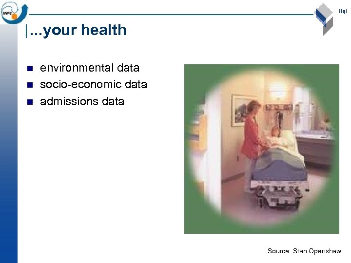 . . . your health n n n environmental data socio-economic data admissions data