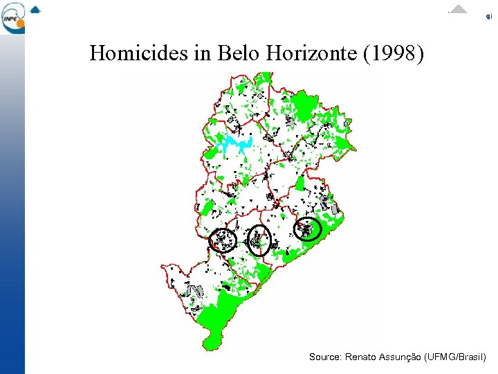 Homicides in Belo Horizonte (1998) Source: Renato Assunção (UFMG/Brasil) 