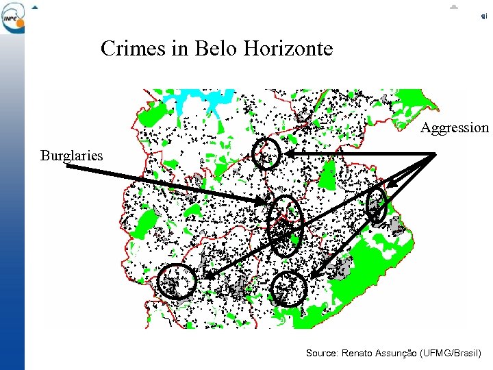 Crimes in Belo Horizonte Aggression Burglaries Source: Renato Assunção (UFMG/Brasil) 