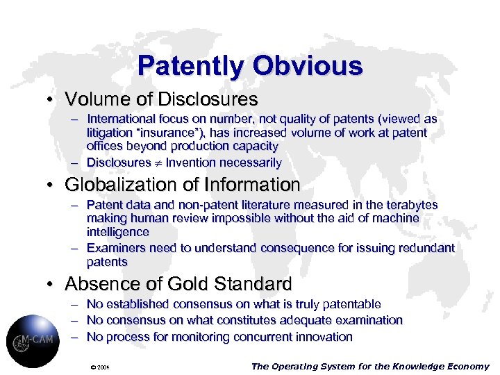 Patently Obvious • Volume of Disclosures – International focus on number, not quality of