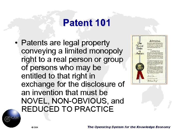 Patent 101 • Patents are legal property conveying a limited monopoly right to a