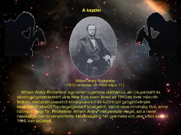 A kezdet William Avery Rockefeller (1810. november 13 -1906. május 11. ) William Avery