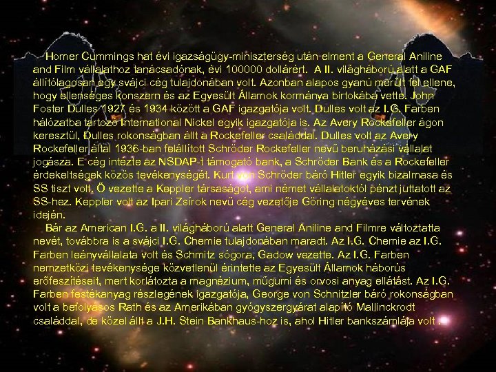  Homer Cummings hat évi igazságügy-miniszterség után elment a General Aniline and Film vállalathoz