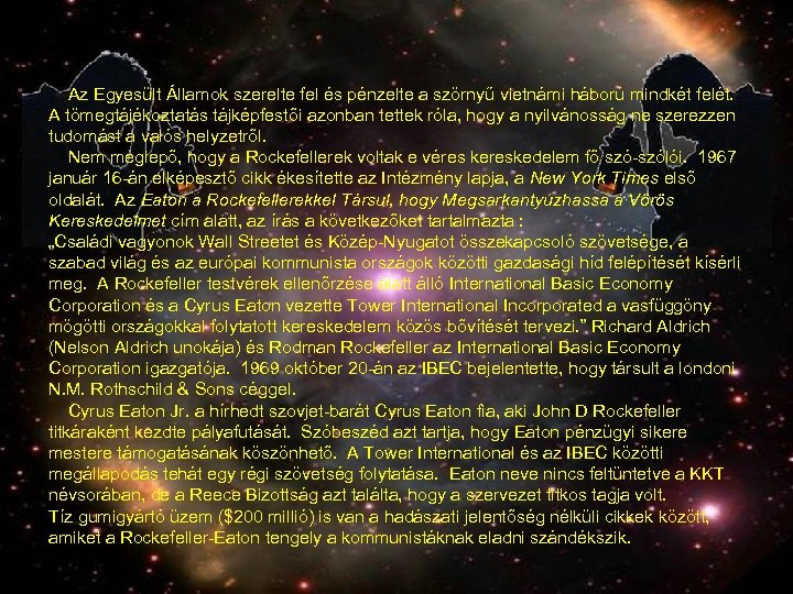  Az Egyesült Államok szerelte fel és pénzelte a szörnyű vietnámi háború mindkét felét.