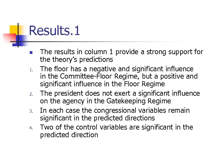 Results. 1 n 1. 2. 3. 4. The results in column 1 provide a