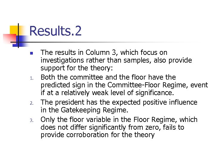 Results. 2 n 1. 2. 3. The results in Column 3, which focus on