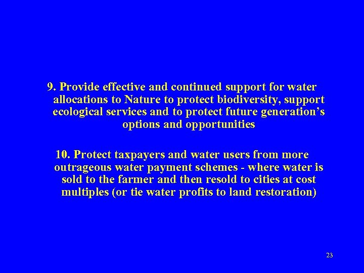 9. Provide effective and continued support for water allocations to Nature to protect biodiversity,