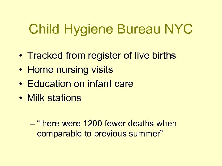 Child Hygiene Bureau NYC • • Tracked from register of live births Home nursing