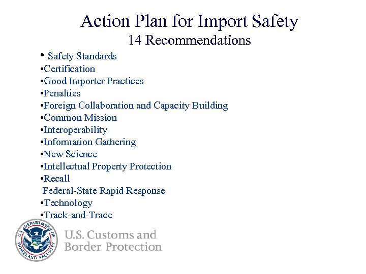 Action Plan for Import Safety 14 Recommendations • Safety Standards • Certification • Good