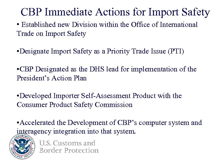 CBP Immediate Actions for Import Safety • Established new Division within the Office of