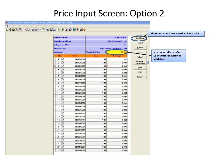 Price Input Screen: Option 2 Allows you to add new month to insert price