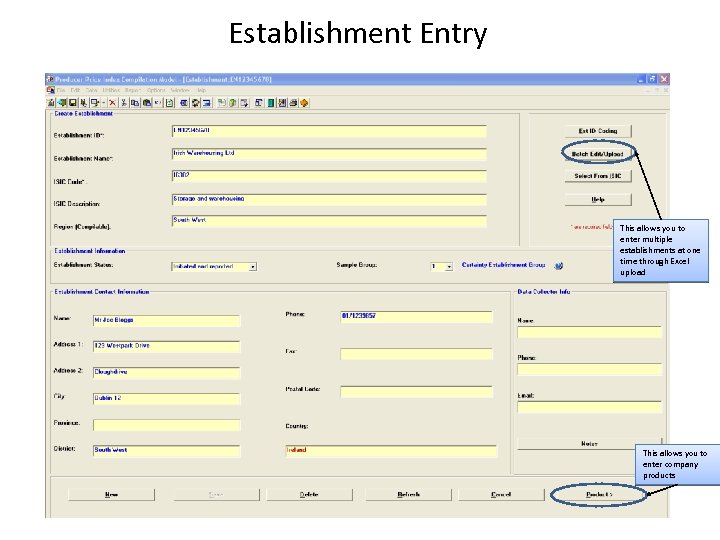 Establishment Entry This allows you to enter multiple establishments at one time through Excel