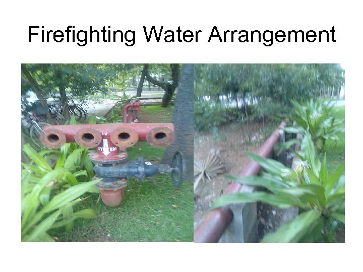 Firefighting Water Arrangement 