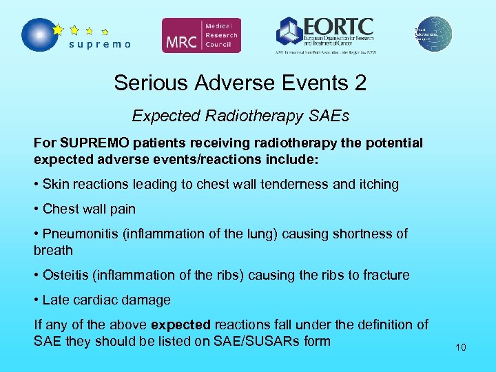 Serious Adverse Events 2 Expected Radiotherapy SAEs For SUPREMO patients receiving radiotherapy the potential