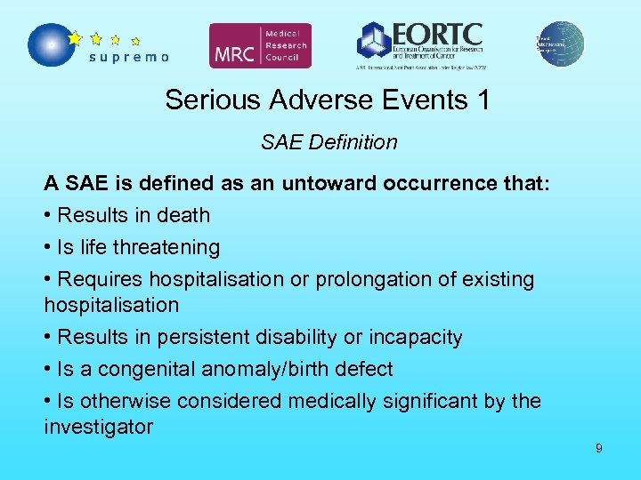 Serious Adverse Events 1 SAE Definition A SAE is defined as an untoward occurrence