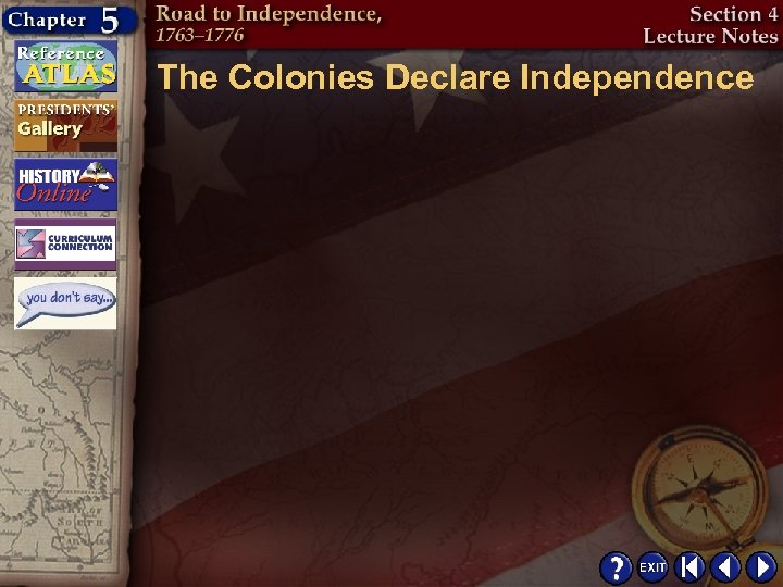 The Colonies Declare Independence 