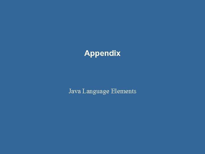 Appendix Java Language Elements 