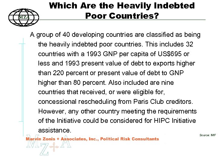 MZA Which Are the Heavily Indebted Poor Countries? A group of 40 developing countries