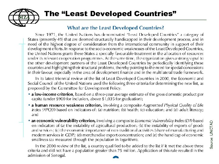 The “Least Developed Countries” Source: UNCTAD MZA 90 