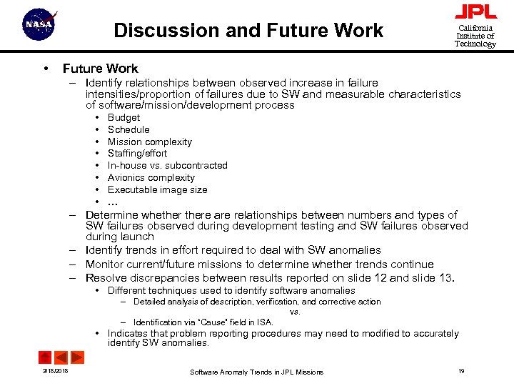 Discussion and Future Work • California Institute of Technology Future Work – Identify relationships