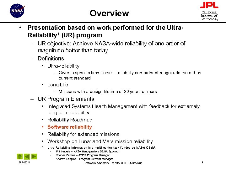 Overview California Institute of Technology • Presentation based on work performed for the Ultra.