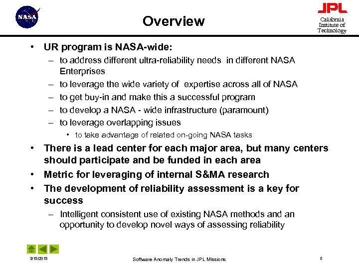 Overview California Institute of Technology • UR program is NASA-wide: – to address different