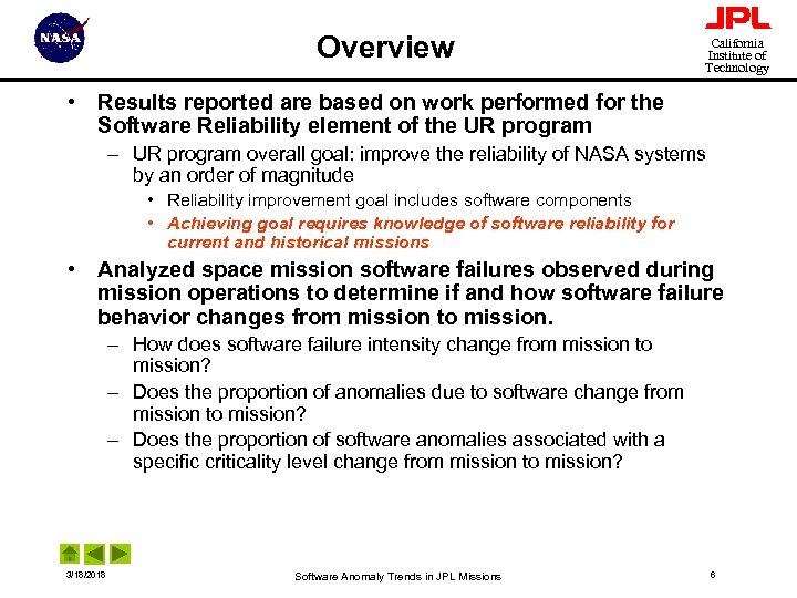 Overview California Institute of Technology • Results reported are based on work performed for