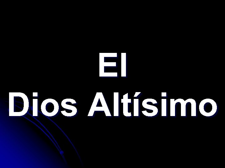 El Dios Altísimo 