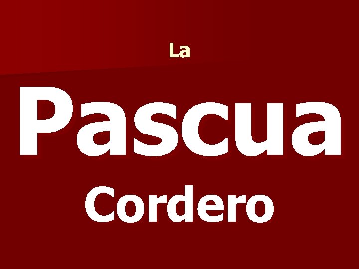 La Pascua Cordero 