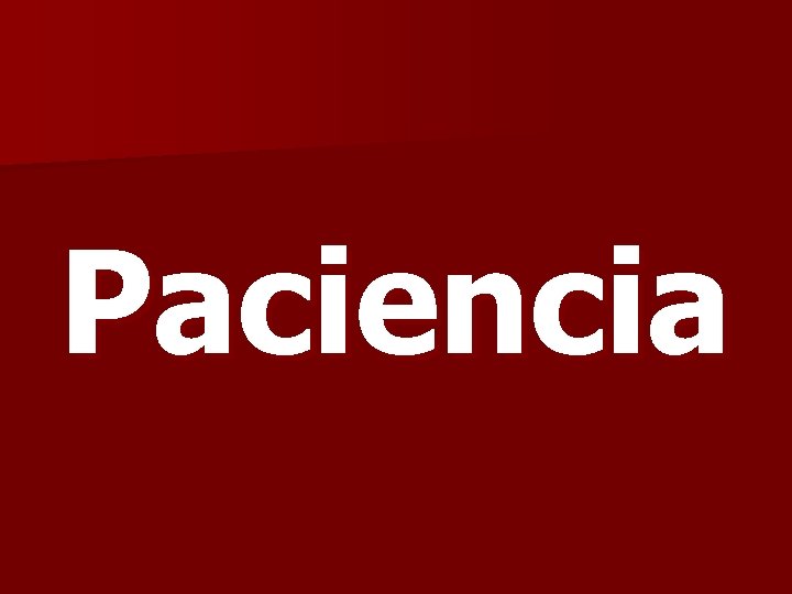 Paciencia 