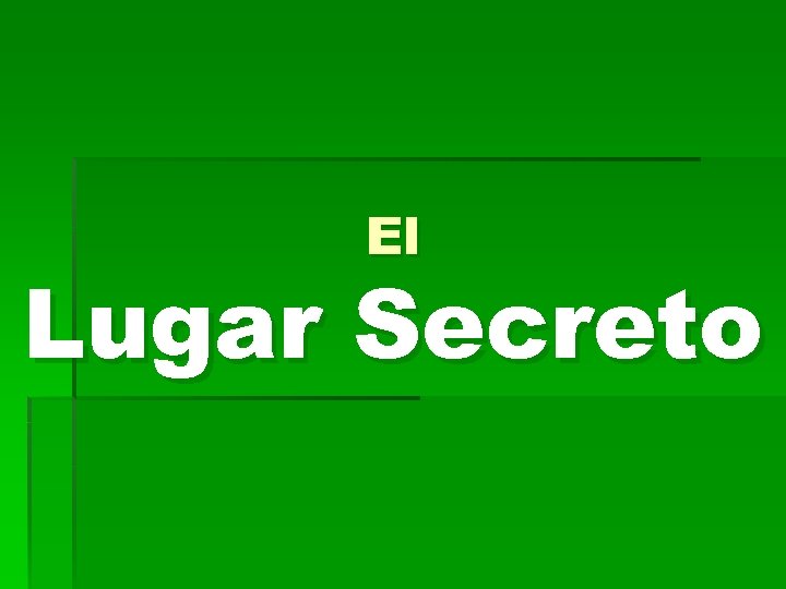 El Lugar Secreto 