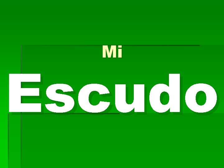 Mi Escudo 