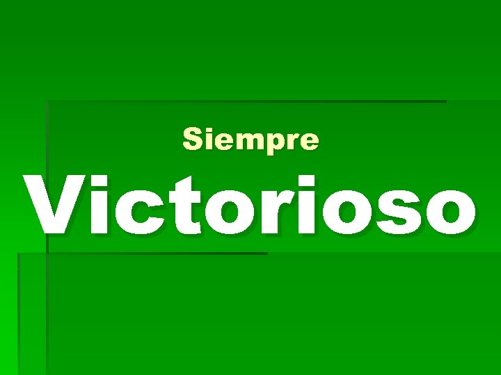 Siempre Victorioso 