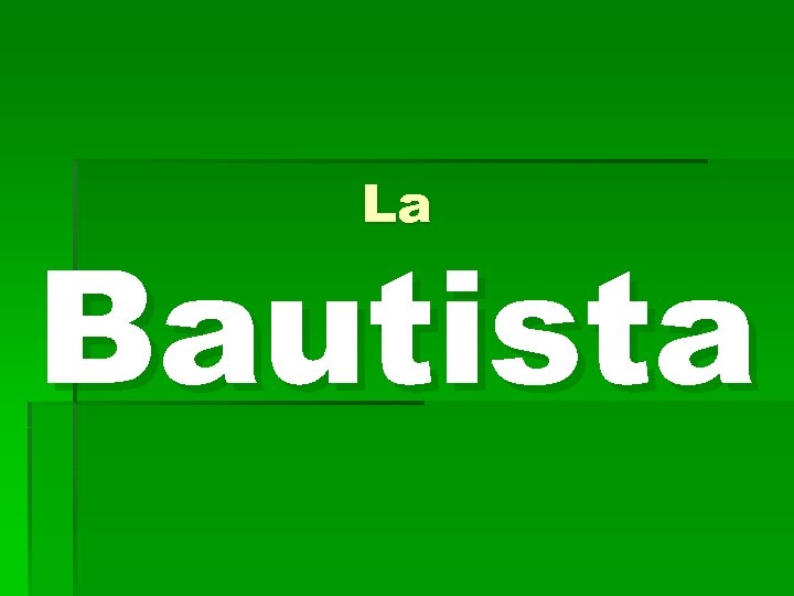 La Bautista 