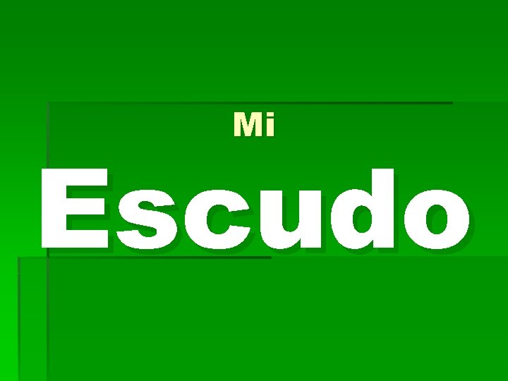 Mi Escudo 