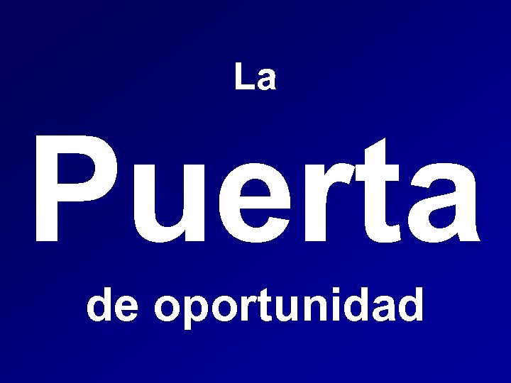 La Puerta de oportunidad 