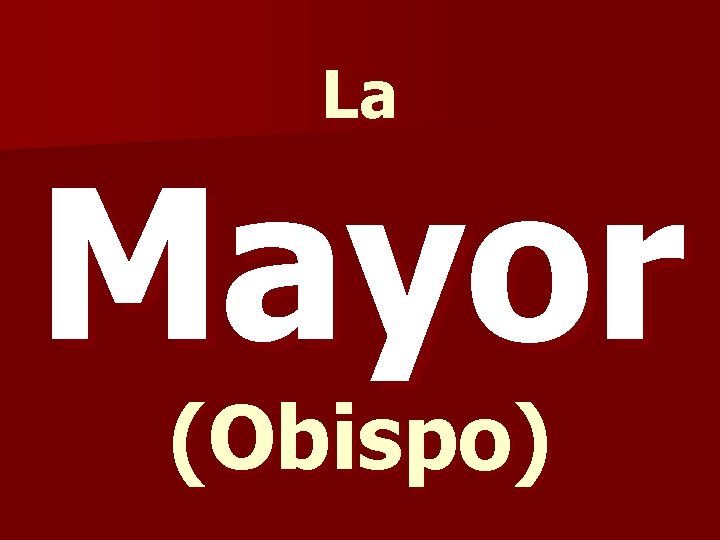 La Mayor (Obispo) 