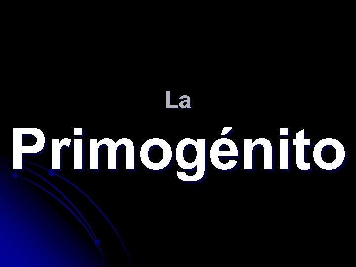 La Primogénito 