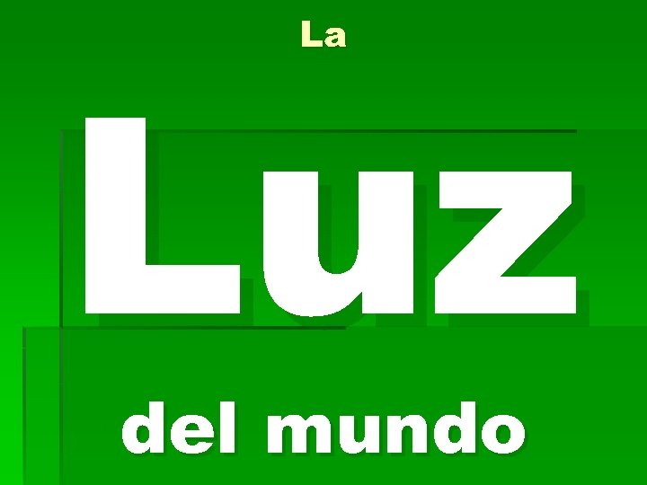 La Luz del mundo 