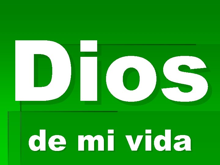 Dios de mi vida 