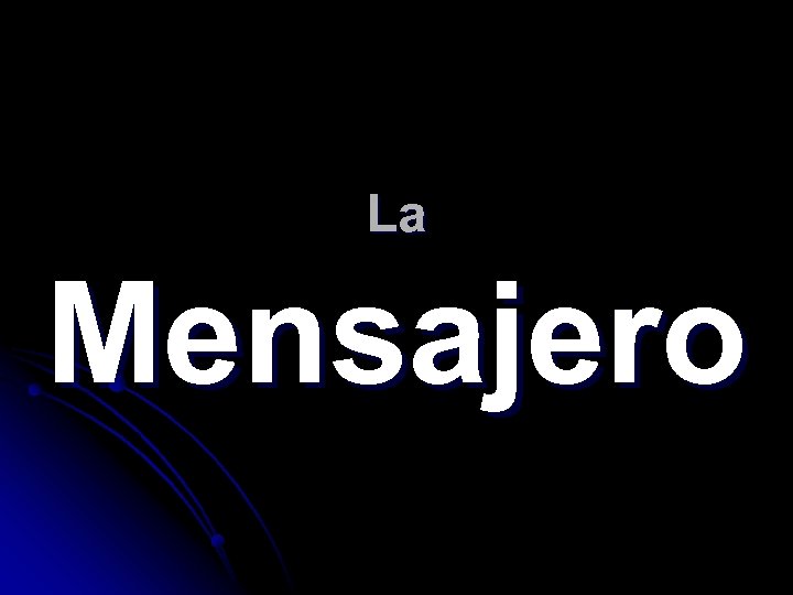 La Mensajero 