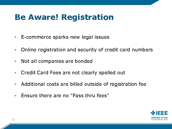 Be Aware! Registration § E-commerce sparks new legal issues § Online registration and security