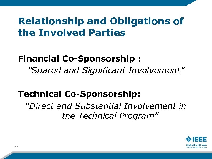 Relationship and Obligations of the Involved Parties Financial Co-Sponsorship : “Shared and Significant Involvement”
