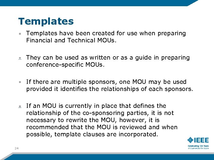 Templates have been created for use when preparing Financial and Technical MOUs. They can