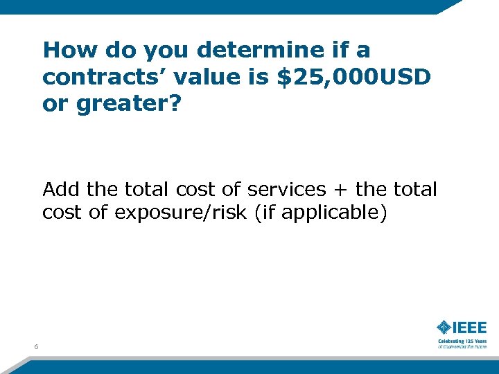 How do you determine if a contracts’ value is $25, 000 USD or greater?
