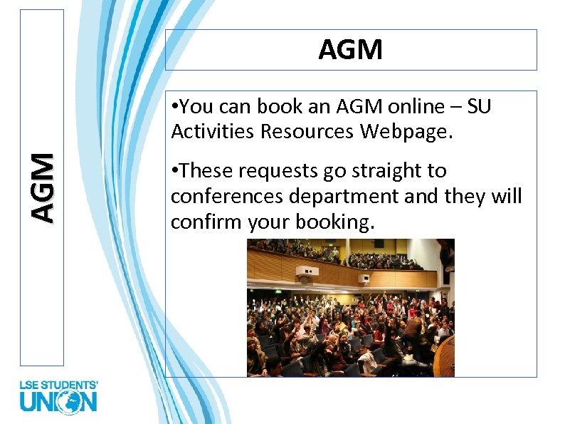 AGM TRAINING TEMPLATE AGM • You can book an AGM online – SU Activities